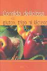 + Comida deliciosa sin gluten, trigo ni lacteos