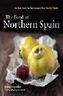 + The food of northen spain: recipes from the gastronomic heartland of spain
