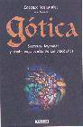 + Gotica: secretos, leyendas y simbologia de las catedrales