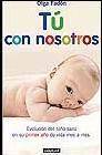 Tu con nosotros: evolucion del niÑo sano en su primer aÑo de vida mes a mes (incluye 2 dvds)