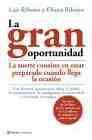+ La gran oportunidad: la suerte consiste en estar preparado cuando llega la ocasion