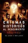 + Enigmas historicos al descubierto: de jesus a ben laden