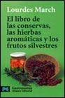 + El libro de las conservas, las hierbas aromaticas y los frutos si lvestres