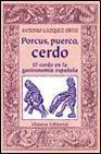 Porcus, puerco, cerdo: el cerdo en la gastronomia espaÑola