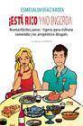 + ¡esta rico y no engorda!: recetas faciles, sanas y ligeras para d isfrutar comiendo y no arrepentirse despues