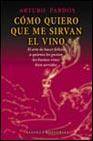 + Como quiero que me sirvan el vino