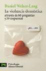 + La violencia domestica a traves de 60 preguntas y 59 respuestas