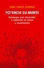 Potencie su mente: estrategias para desarrollar la capacidad de c alculo y memorizacion