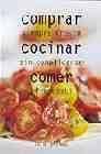 + Comprar, cocinar, comer