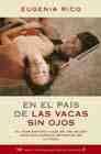 + El pais de las vacas sin ojos (premio espiritualidad 2005)