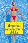 + Alternativas naturales contra el dolor: tecnicas de autoayuda
