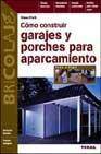 + Como construir garajes y porches para aparcamiento