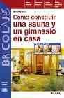 Como construir una sauna y un gimnasio en casa (bricolaje)