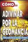 + Como adivinar por la geomancia: influencia de la energia cosmica