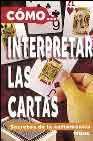 + Como intepretar las cartas: secretos de la cartomancia