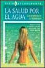 + La salud por el agua los beneficios de la hidroterapia