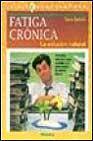 Fatiga cronica : la solucion natural