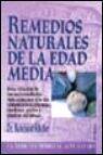 + Remedios naturales de la edad media : remedios naturistas de sant a hildegarda