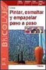 + Pintar, esmaltar y empapelar paso a paso