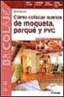 + Como colocar suelos de moqueta parque y pvc
