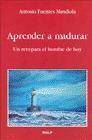 + Aprender a madurar: un reto para el hombre de hoy