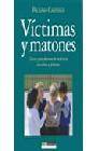 Victimas y matones : claves para afrontar la violencia en niÑos y jovenes