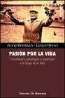 + Pasion por la vida: crecimiento psicologico y espiritual a lo lar go de la vida