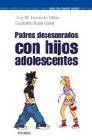 Padres desesperados...con hijos adolescentes (2�ed)