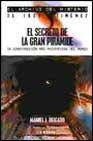 + El secreto de la gran piramide: la construccion mas misteriosa de l mundo