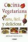 + Cocina vegetariana, sana, facil y deliciosa