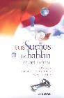 + Tus sue�os te hablan: descubre lo que tu inconsciente intenta dec irte