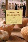 Los dulces del convento: recetas del monasterio de nuestra seÑora del socorro
