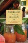 Mermeladas y conservas del convento: recetas del monasterio de sa nta paula de sevilla