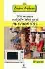 + Solo recetas que salen bien en el microondas
