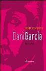 + Dani garcia: tecnica y contrastes: tragabuches