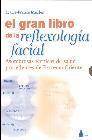 + El gran libro de la reflexologia facial : asombrosas tecnicas de salud procedentes del extremo oriente (estuche con dos tomos y poster)