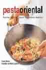 + Pasta oriental: recetas de china, japon y el sudeste asiatico