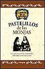 + Pastelillos de las monjas los mejores postres tradicionales elabo rados entre rezo y rezo