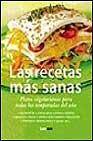 + Las recetas mas sanas: platos vegetarianos para todas las tempora das del aÑo