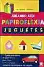 + Jugando con papiroflexia. juguetes