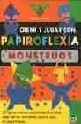 + Crear y jugar con papiroflexia: monstruos