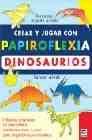+ Crear y jugar con papiroflexia: dinosaurios (tercer nivel)