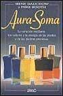 + Aura-soma: la curacion mediante los colores y la energia de las p antas y de las piedras preciosas