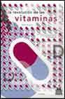 + La revolucion de las vitaminas: 365 tratamientos naturales para p rescindir de los medicamentos. a partir de mas de 1000 estudios cientificos