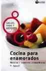 + Cocina para enamorados: recetas y consejos afrodisiacos
