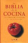 La biblia de la cocina: todos los gustos estan en la naturaleza