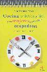 + Cocina practica y facil para mujeres y hombres ocupadas/os