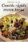 + Comida rapida recien hecha (cocina facil)