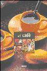 + El cafe