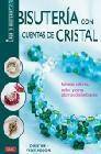 Bisuteria con cuentas de cristal: pulseras, collares, anillos y o tros adornos deslumbrantes